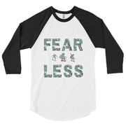 Fear Less 3/4 sleeve shirt